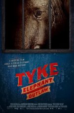 دانلود مستند Tyke Elephant Outlaw 2015