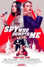 دانلود فیلم The Spy Who Dumped Me 2018