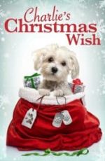 دانلود فیلم Charlie’s Christmas Wish 2020