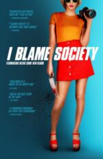 دانلود فیلم I Blame Society 2020