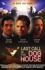 دانلود فیلم Last Call in the Dog House 2021