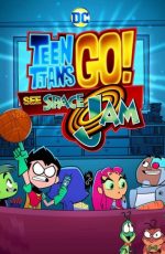 دانلود انیمیشن Teen Titans Go! See Space Jam 2021