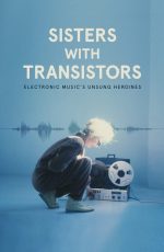 دانلود مستند Sisters with Transistors 2020