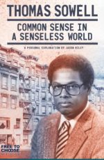 دانلود مستند Thomas Sowell: Common Sense in a Senseless World, A Personal Exploration by Jason Riley 2021