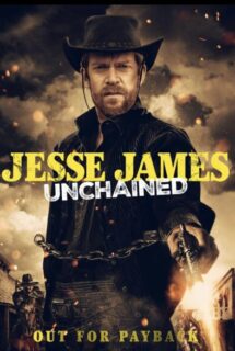 Jesse James: Unchained 2022 (رهایی جسی جیمز)